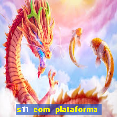 s11 com plataforma de jogos